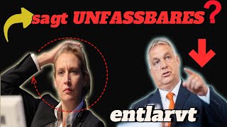 ⚡ Viktor Orbans sagt UNFASSBARES 🔥 ENTLARVT über Alice Weidel 🚨 Alle waren überrascht [upl. by Yoho64]