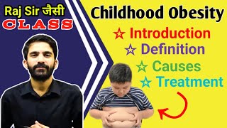 Childhood Obesity  Nutrition amp Dietetics for 2nd semester bsc nursing  intro definition itc [upl. by Maunsell]