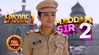 Maddam Sir 2  Ep 1  Full Episode  21th November 2024 [upl. by Ahsina]