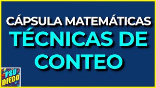 TÉCNICAS de CONTEO  Cápsula  Ejercicio  Matemáticas PAES M2 [upl. by Odicalp]