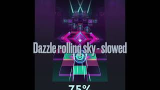 Dazzle rolling sky  slowed [upl. by Beuthel]