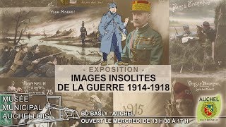 Exposition quotimages insolites de la guerre 19141918quot à Auchel [upl. by Ayhtnic]