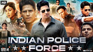 Indian Police Force Full Movie  Sidharth Malhotra  Shilpa Shetty  Vivek Oberoi  Review amp Facts [upl. by Wise]