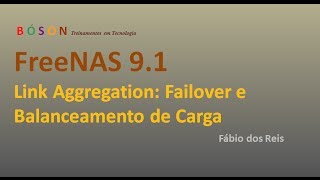 FreeNAS 91  Link Aggregation Failover e Balanceamento de Carga [upl. by Darrin]