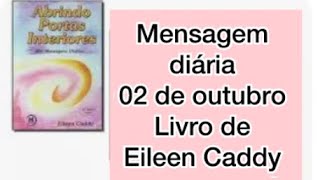 Mensagem de 0210  Livro de Eileen Caddy [upl. by Boiney]