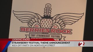 Troy Strawberry Festival announces 2023 theme at kick off party [upl. by Changaris863]