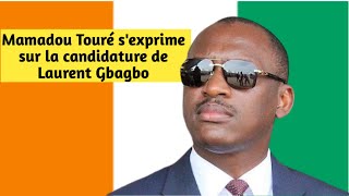 Mamadou Touré sexprime sur la candidature de Laurent Gbagbo [upl. by Gregoor358]