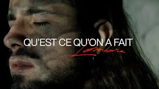 Lombre  Quest ce quon a fait  clip officiel  film version [upl. by Ahcila]