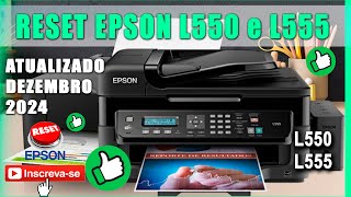 Reset Epson L550  L555 ATUALIZADO 2024 [upl. by Pamella559]