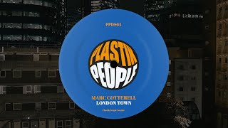 Marc Cotterell  London Town Original Mix [upl. by Ycaj44]