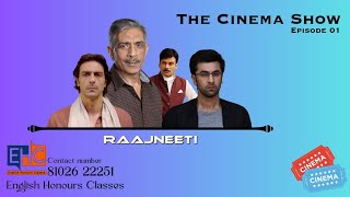 Is Prakash Jhas Raajneeti Movie based on Mahabharata The Cinema Show Episode 1 [upl. by Hanikahs]