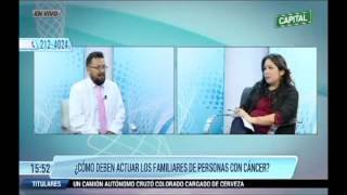 ¿Cómo deben actuar los familiares de personas con cáncer Capital TV 26102016 [upl. by Ytteb191]