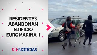 COMENZÓ EL DESALOJO de edificio Euromarina II Residentes retiraron sus pertenencias  CHV Noticias [upl. by Diannne]