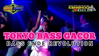 DJ TOKYO BASS GACORBASS ENDE REVOLUTIONKENGHOO REMIX [upl. by Still401]