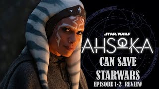 AHSOKA CAN SAVE STAR WARS  Episode 12 Review [upl. by Htebharas]