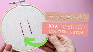 Couching Stitch Tutorial  Embroidery  Beginner Embroidery  Hand Embroidery [upl. by Einiffit]