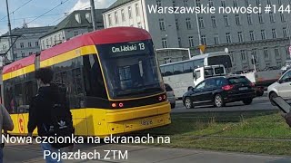 Nowa czcionka na wyświetlaczach na pojazdach ZTM Warszawskie nowości 144 [upl. by Manolo234]