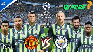 EA FC25  Man Utd vs Man City  RONALDO MESSI HALAND MBAPPE VINI Final UCL 2025  PS5 [upl. by Margarete]