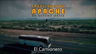 Tropicalísimo Apache  El Camionero [upl. by Tiloine837]