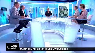 Macron PS LR  fini les vacances  cdanslair 21082017 [upl. by Atinor]