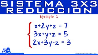 Solución de un sistema de 3x3  Método de Reducción  Eliminación 1 MatematicasprofeAlex [upl. by Enak517]