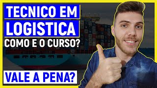 TÉCNICO EM LOGÍSTICA COMO É O CURSO  VALE A PENA CURSAR  AONDE TRABALHA [upl. by Erdnad]