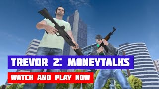 Trevor 2 Moneytalks — Mad City · Game · Gameplay [upl. by Eitac]