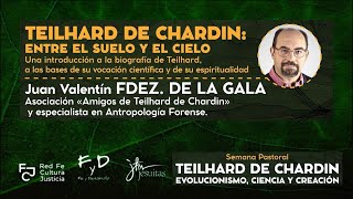 TEILHARD DE CHARDIN  UNA VIDA ENTRE EL SUELO Y EL CIELO [upl. by Langan]