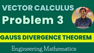 Gauss divergence theorem Problem 3  Vector Claculus  Engineering Mathematics [upl. by Ardnatal]