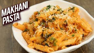 Makhani Pasta Recipe  Indian Style Pasta  Breakfast Recipe  Indian Pasta Recipe  Bhumika [upl. by Ania574]