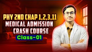 Phy 2nd Chap 12311 Medical Admission Crash Course Class01 [upl. by Michaele]