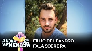 Filho de Leandro reconhecido aos 17 anos fala sobre o pai [upl. by Salis497]