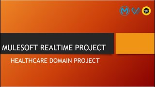 MULESOFT PROJECT SESSION 01 HEALTHCARE DOMAIN MULESOFT REAL TIME PROJECT [upl. by Market]