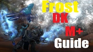 80 Frost DK Mythic Guide  Frostscythe Build  Battle for Azeroth [upl. by Sucitivel]