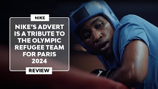 ▷ The NIKE ADVERT is a TRIBUTE to the REFUGEES who will compete in the 2024 OLYMPIC GAMES [upl. by Benildas337]