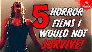 5 Horror Films I Would NOT SURVIVE IN [upl. by Myrlene]