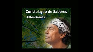 Ailton Krenak  Constelação de Saberes [upl. by Ruffina343]