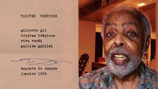 TRISTES TRÓPICOS  GILBERTO GIL declamando poema inédito de AUGUSTO DE CAMPOS [upl. by Dnaleel]