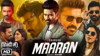 Maaran Full HD Movie Hindi Dubbed  Dhanush  Smruthi Venkat  Malavika Mohanan  Review and Story [upl. by Gusty]