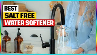 Best Salt Free Water Softener in 2024 [upl. by Stempson]