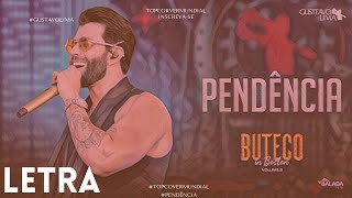 Gusttavo Lima  Pendência LetraLyrics  Letras amp Músicas [upl. by Willabella629]