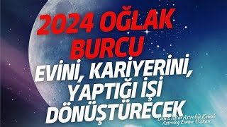 2024 OĞLAK BURCU YORUMU  HAYAT YENİ KAPILAR AÇIYOR  ASTROLOG EMİNE COŞKUN [upl. by Yemaj]