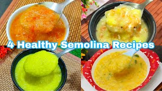 4 Healthy Sooji Recipes For Baby 15 Years  Baby Food  Healthy Food Bites [upl. by Saw]