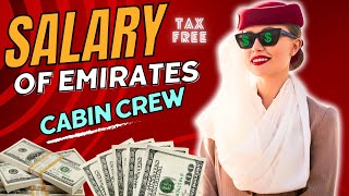 Emirates Cabin Crew Salary Is It Possible to Save TAX FREE [upl. by Llemhar568]