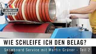 Wie schleife ich den Belag am Snowboard  Tutorial mit Weltcup Servicemann Martin Grüner SVD [upl. by Irovi]