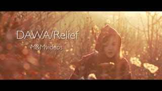 DAWA  Relief Official Video [upl. by Lovich]