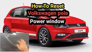 How To Reset Volkswagen polo Power WindowHow To Celebretion Window SwitchScancode [upl. by Nnaeirb135]