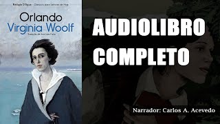 ORLANDO de Virginia Woolf AUDIOLIBRO COMPLETO [upl. by Uyerta]