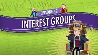 Interest Groups Crash Course Government and Politics 42 [upl. by Hakceber]