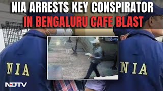 Bengaluru Cafe Blast  Key Conspirator In Bengaluru Cafe Blast Case Arrested [upl. by Weil]